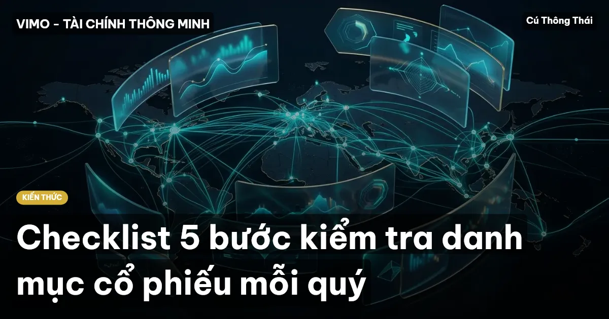 Checklist 5 bước kiểm tra danh mục cổ phiếu mỗi quý
