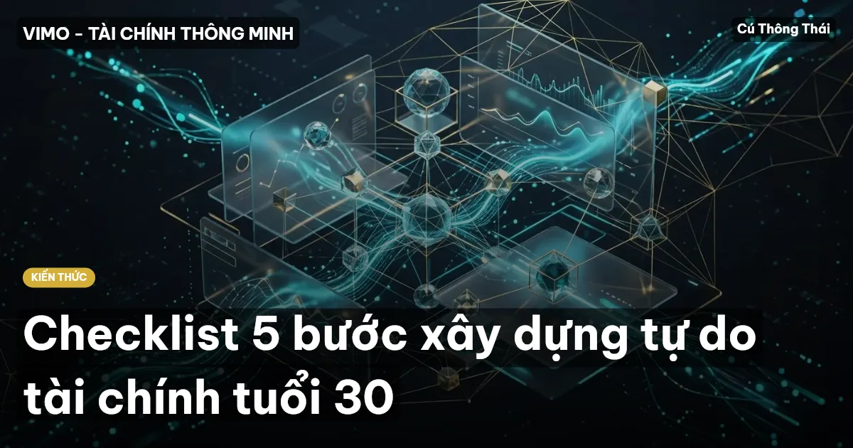 Checklist 5 bước xây dựng tự do tài chính tuổi 30