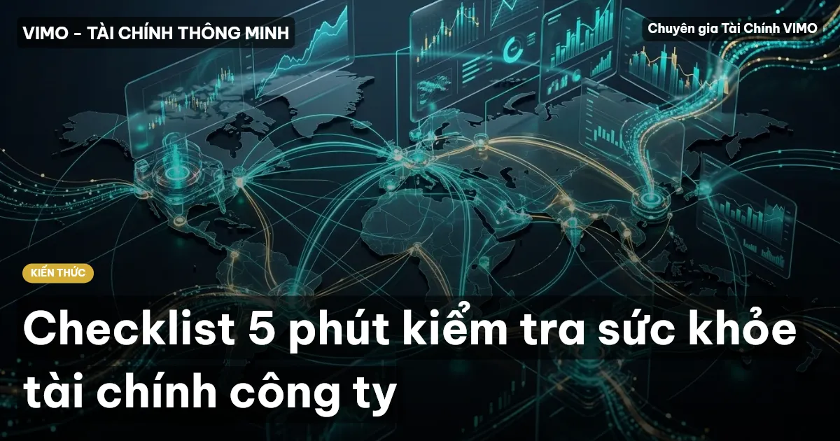 Checklist 5 phút kiểm tra sức khỏe tài chính công ty