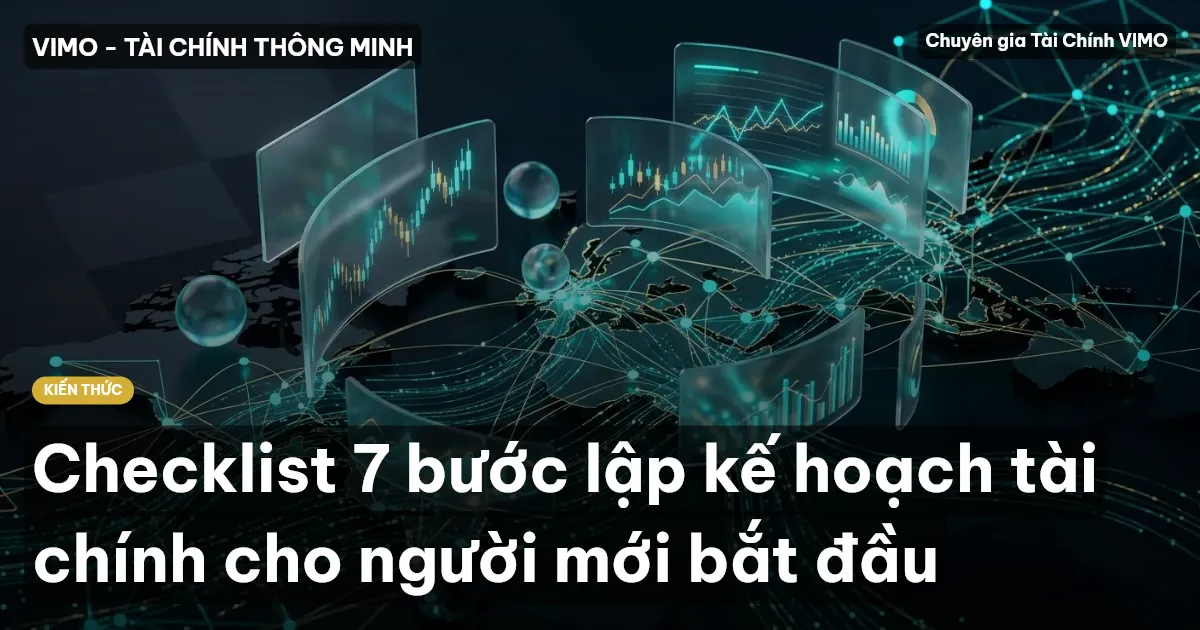 Checklist 7 bước lập kế hoạch tài chính cho người mới bắt đầu