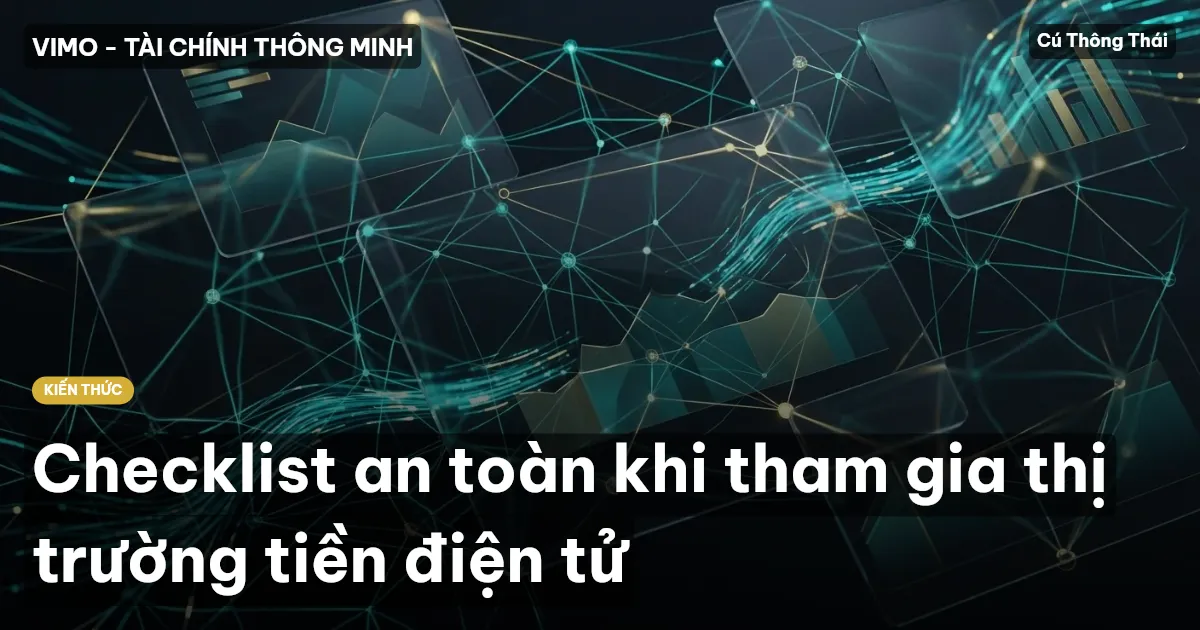 Checklist an toàn khi tham gia thị trường tiền điện tử