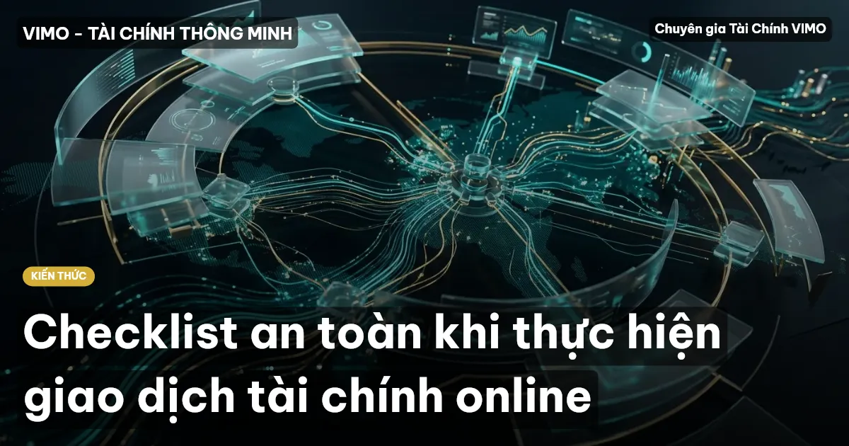 Checklist an toàn khi thực hiện giao dịch tài chính online