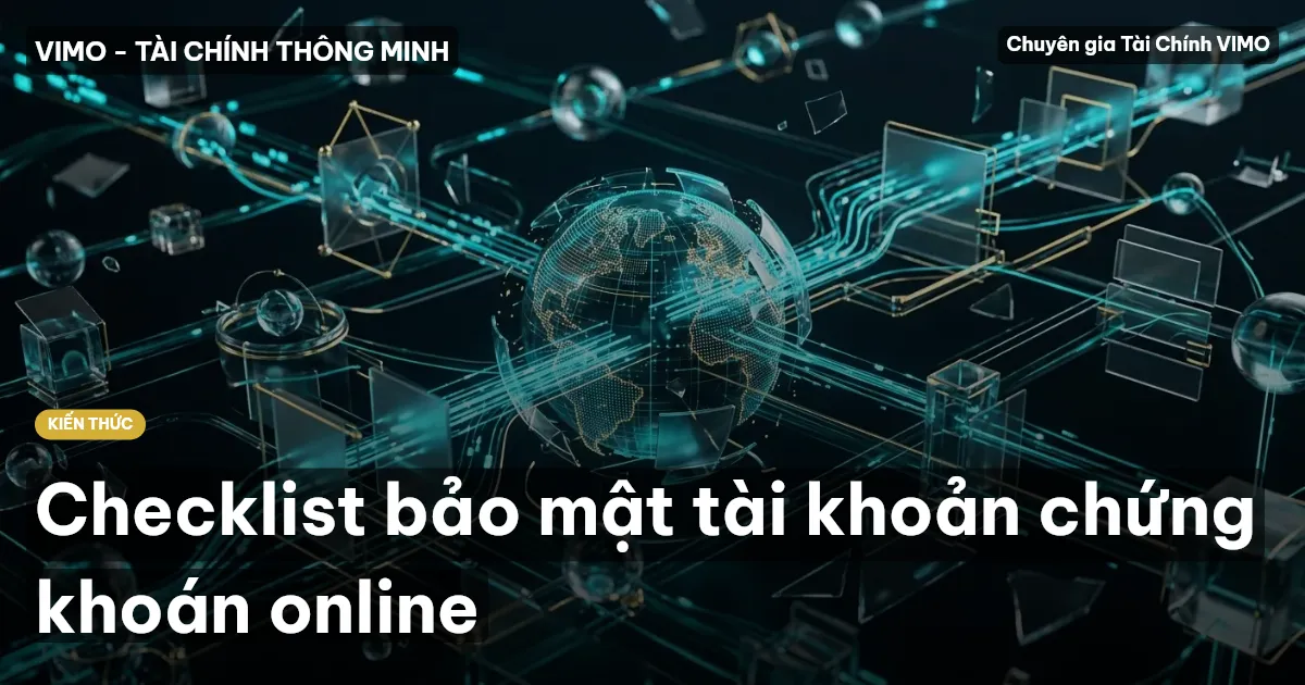 Checklist bảo mật tài khoản chứng khoán online