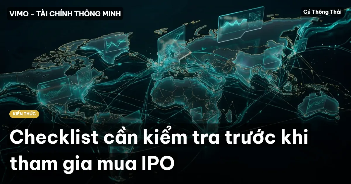 Checklist cần kiểm tra trước khi tham gia mua IPO