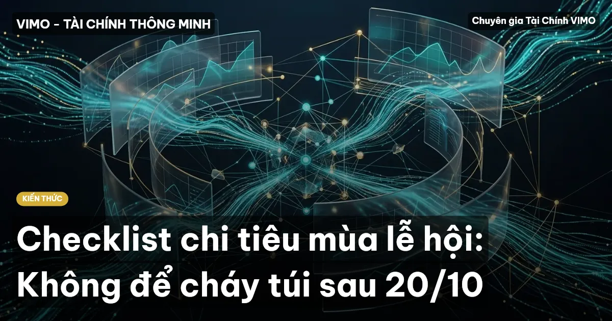 Checklist chi tiêu mùa lễ hội: Không để cháy túi sau 20/10