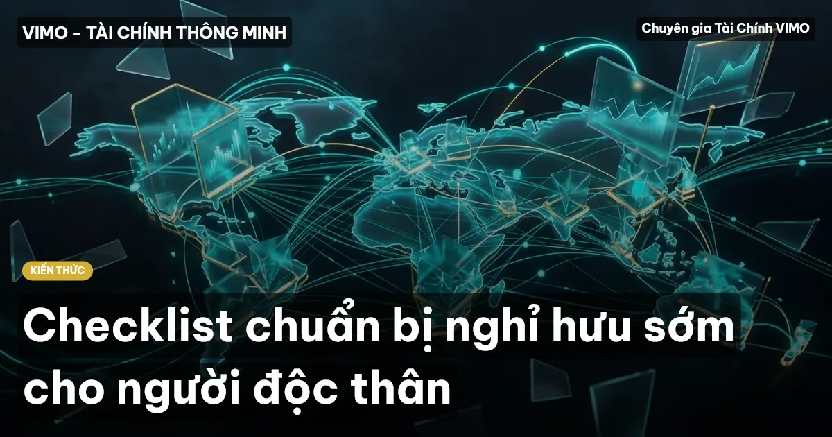 Checklist chuẩn bị nghỉ hưu sớm cho người độc thân