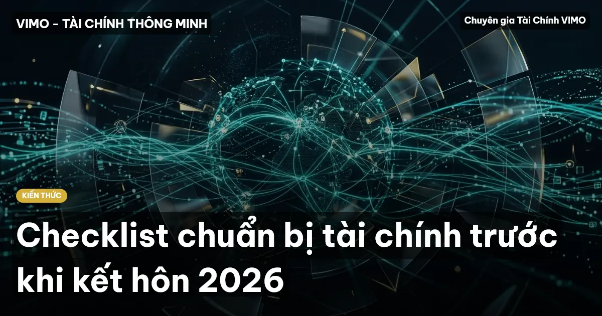Checklist chuẩn bị tài chính trước khi kết hôn 2026