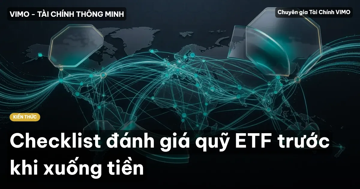 Checklist đánh giá quỹ ETF trước khi xuống tiền