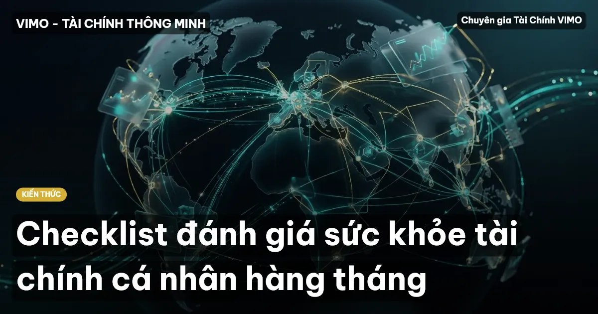 Checklist đánh giá sức khỏe tài chính cá nhân hàng tháng