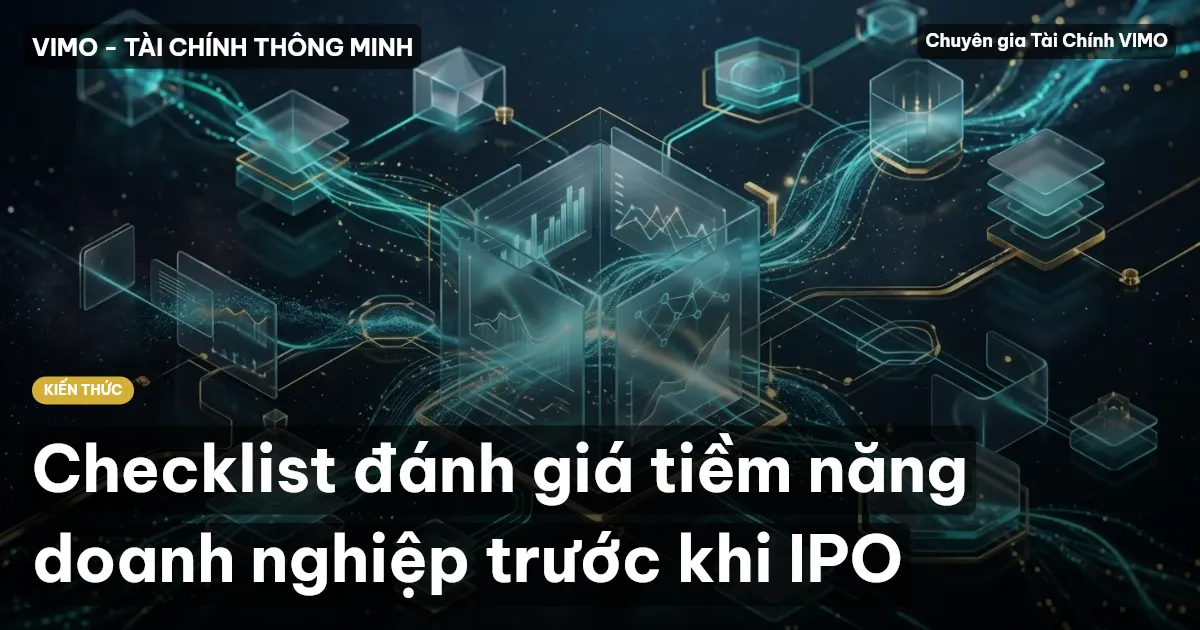 Checklist đánh giá tiềm năng doanh nghiệp trước khi IPO