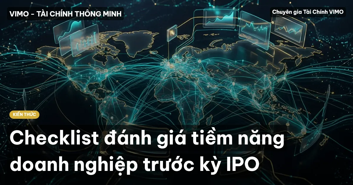 Checklist đánh giá tiềm năng doanh nghiệp trước kỳ IPO