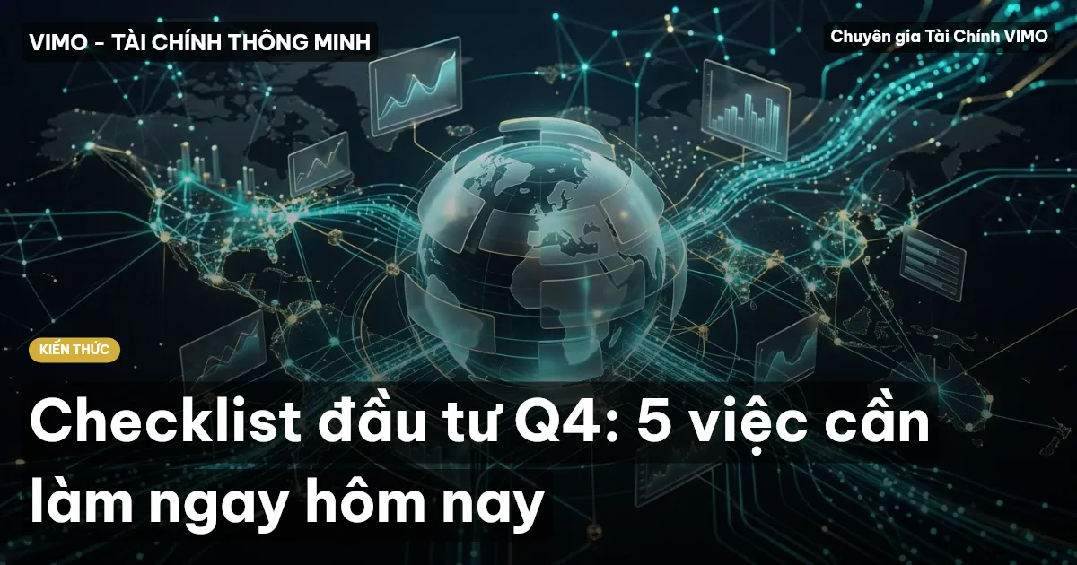 Checklist đầu tư Q4: 5 việc cần làm ngay hôm nay
