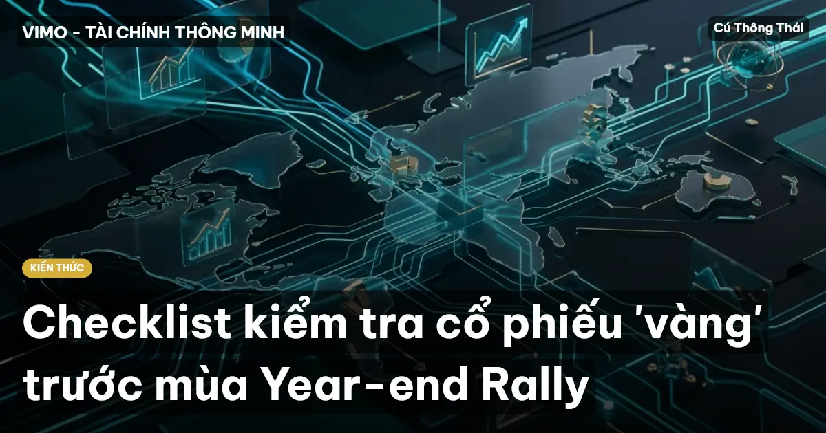 Checklist kiểm tra cổ phiếu 'vàng' trước mùa Year-end Rally