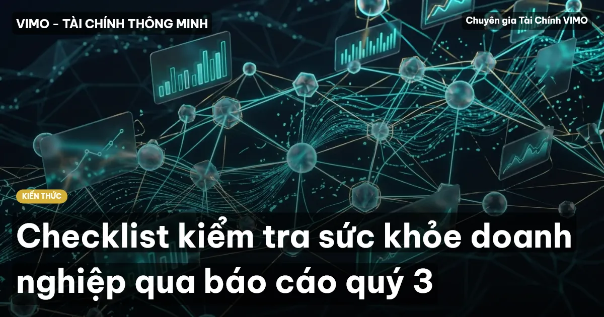 Checklist kiểm tra sức khỏe doanh nghiệp qua báo cáo quý 3