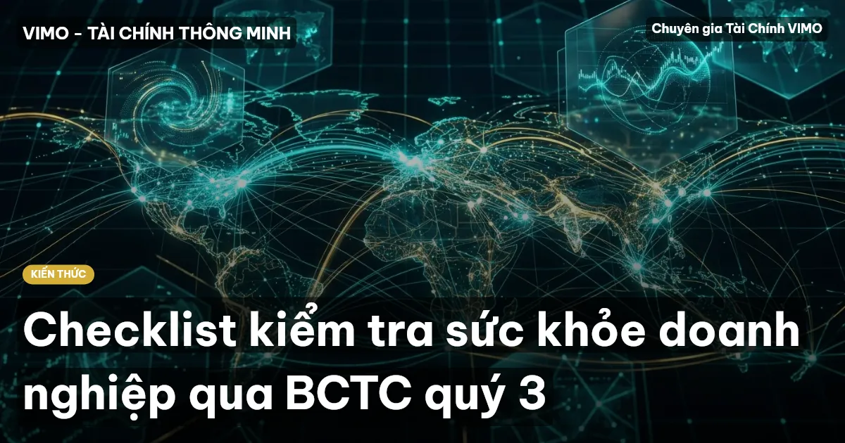 Checklist kiểm tra sức khỏe doanh nghiệp qua BCTC quý 3