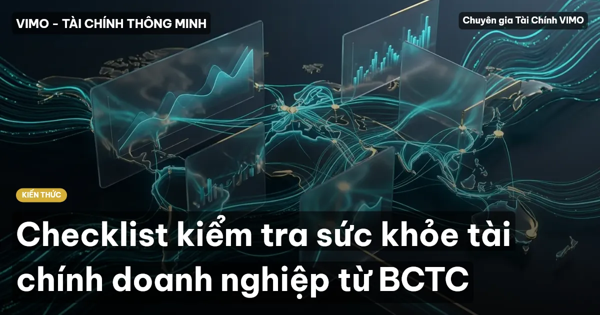 Checklist kiểm tra sức khỏe tài chính doanh nghiệp từ BCTC