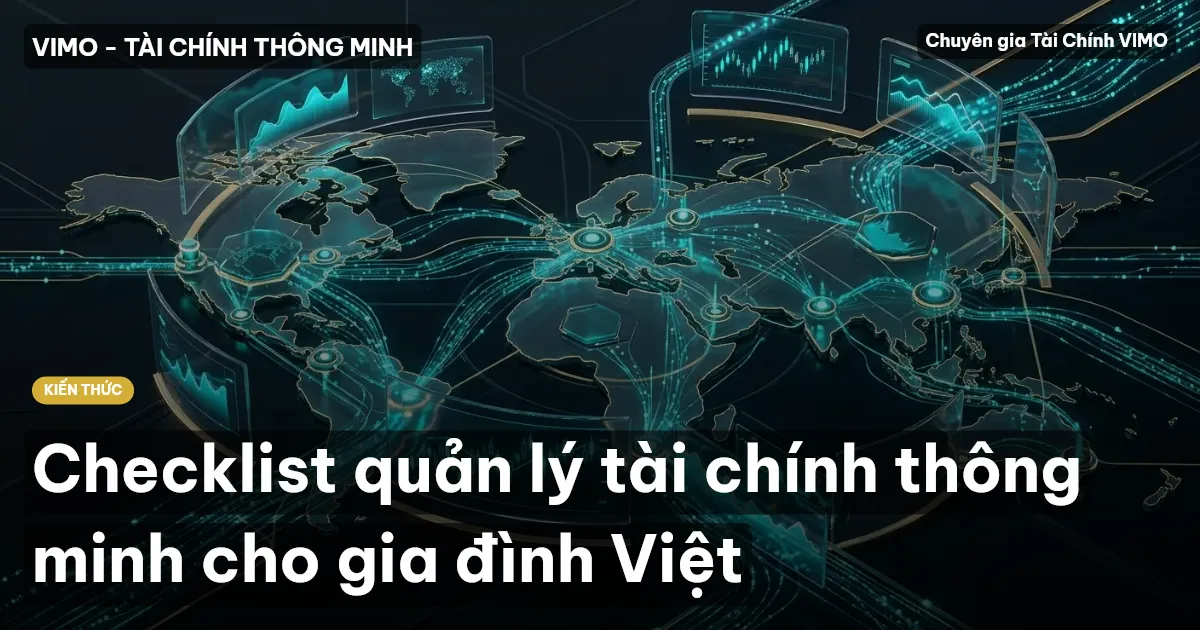 Checklist quản lý tài chính thông minh cho gia đình Việt