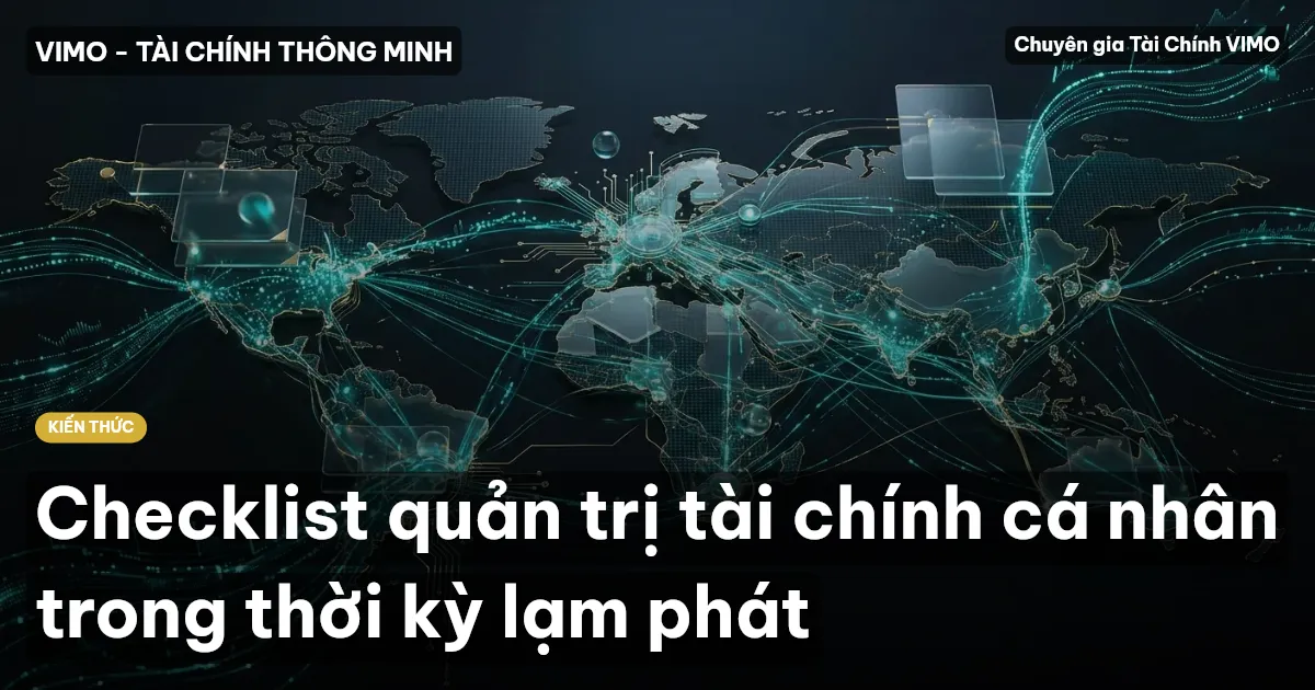 Checklist quản trị tài chính cá nhân trong thời kỳ lạm phát