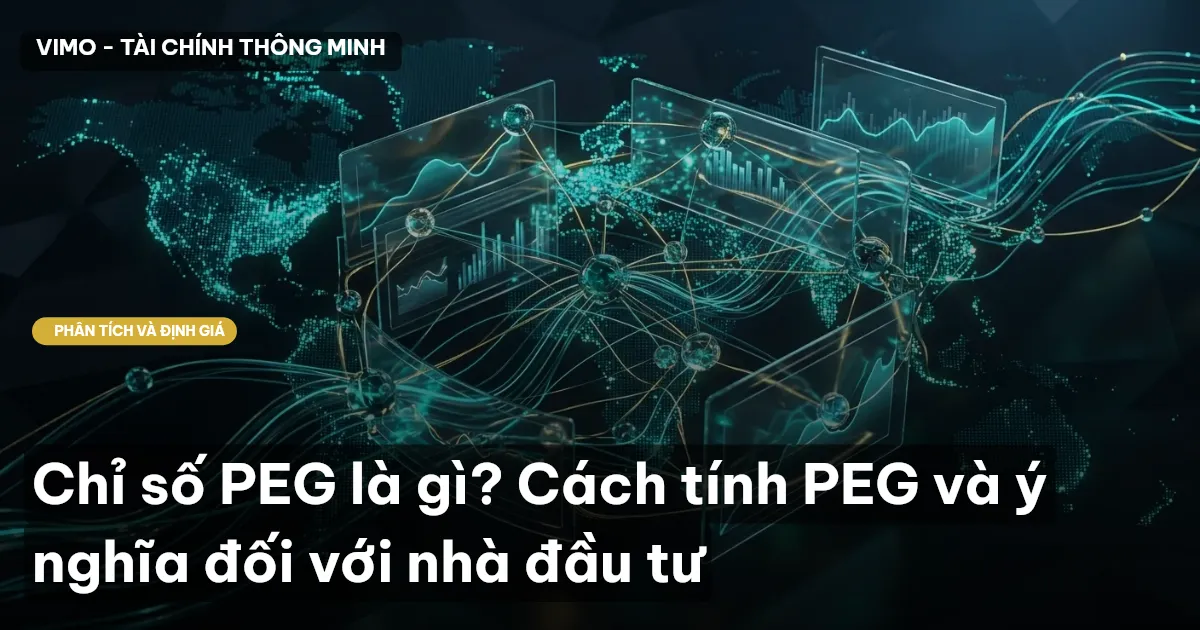 Chỉ số PEG là gì? Cách tính PEG và ý nghĩa đối với nhà đầu tư