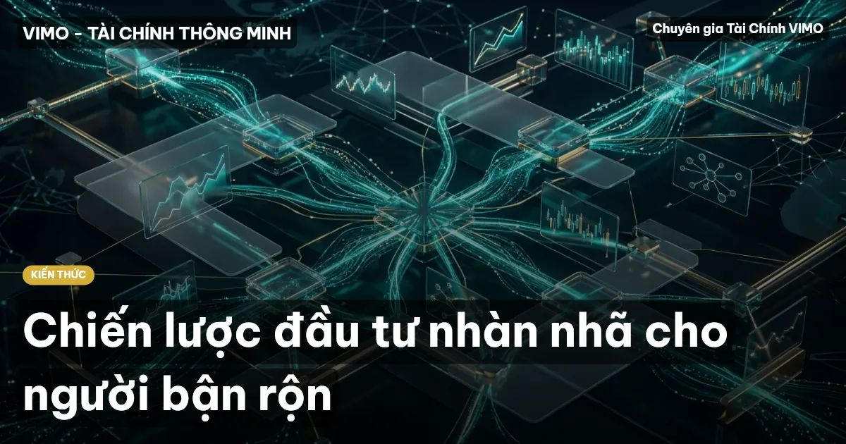 Chiến lược đầu tư nhàn nhã cho người bận rộn