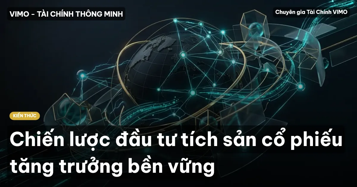 Chiến lược đầu tư tích sản cổ phiếu tăng trưởng bền vững