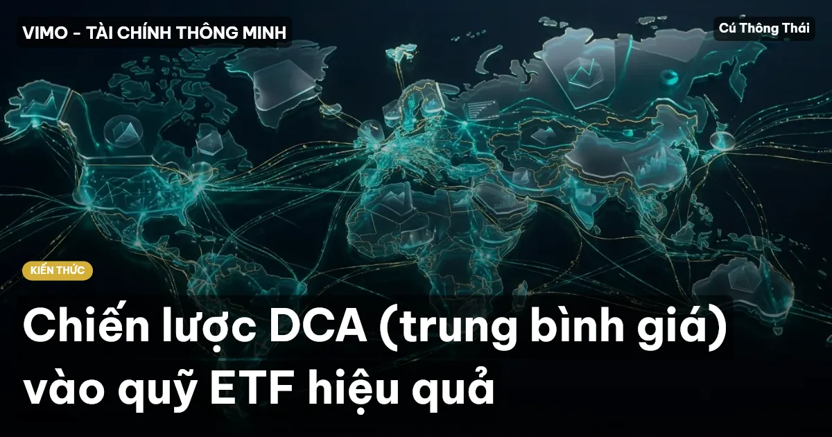 Chiến lược DCA (trung bình giá) vào quỹ ETF hiệu quả