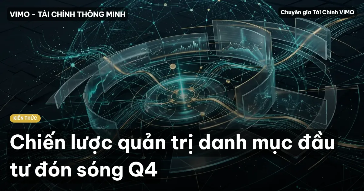 Chiến lược quản trị danh mục đầu tư đón sóng Q4