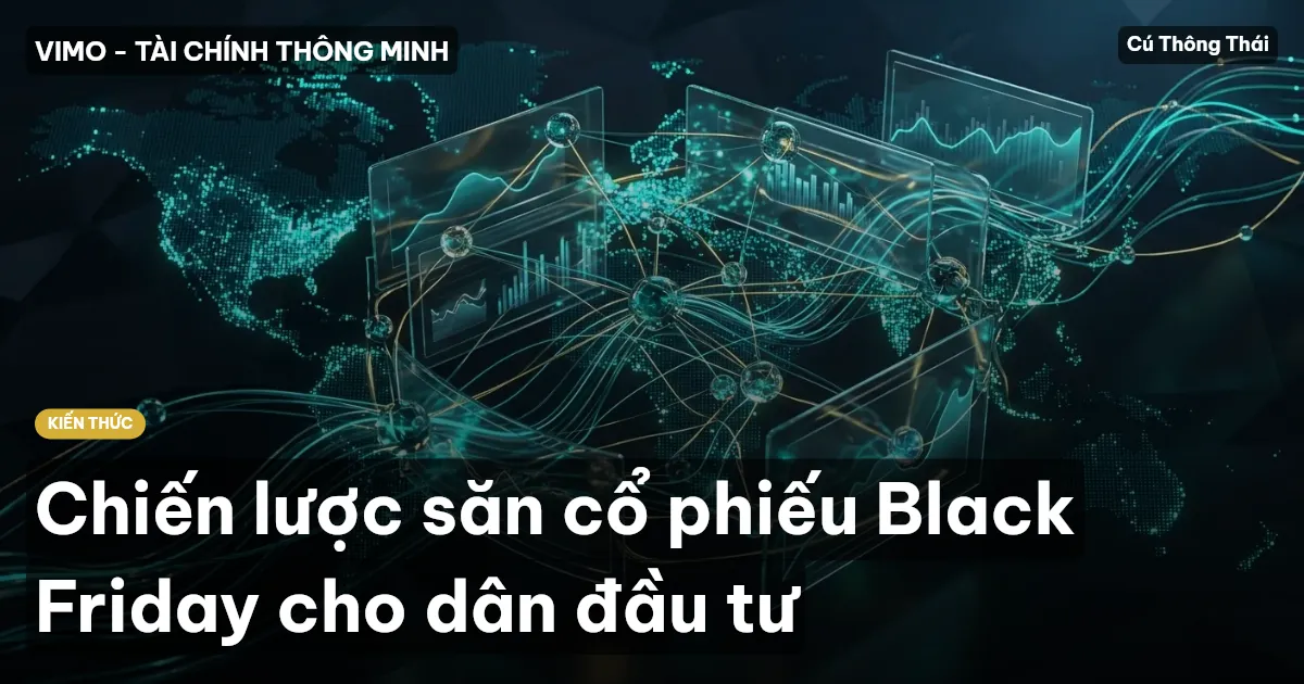 Chiến lược săn cổ phiếu Black Friday cho dân đầu tư