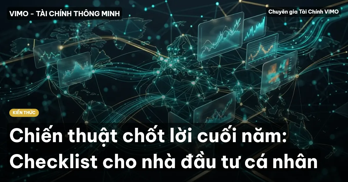 Chiến thuật chốt lời cuối năm: Checklist cho nhà đầu tư cá nhân