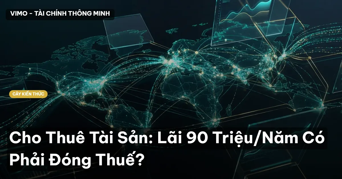Cho Thuê Tài Sản: Lãi 90 Triệu/Năm Có Phải Đóng Thuế?