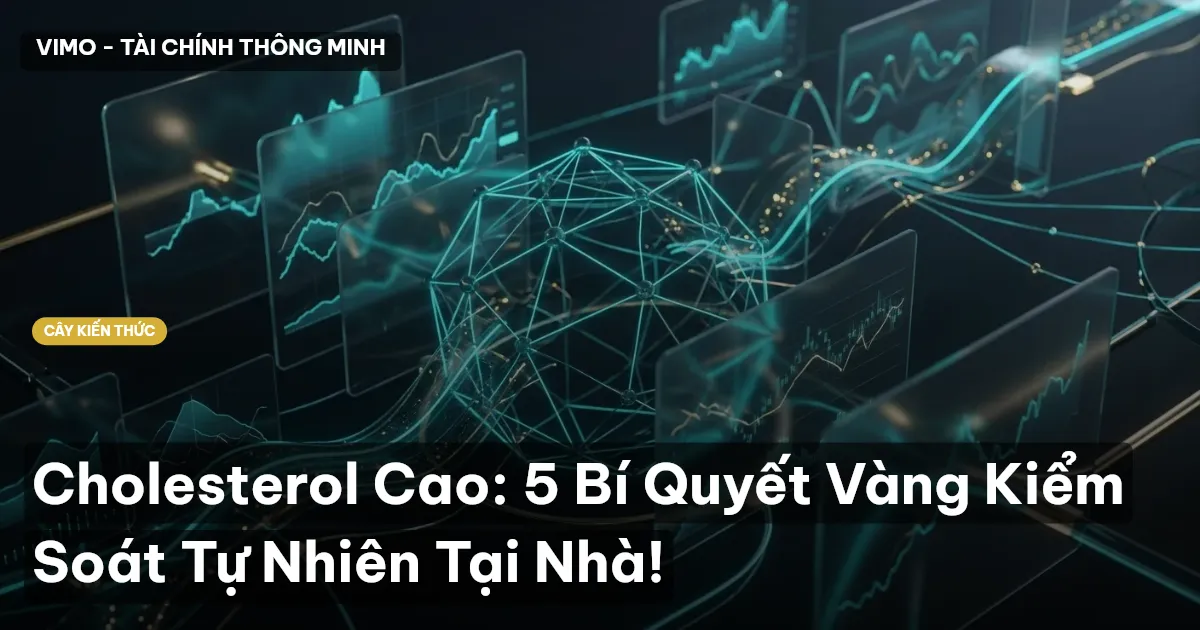 Cholesterol Cao: 5 Bí Quyết Vàng Kiểm Soát Tự Nhiên Tại Nhà!