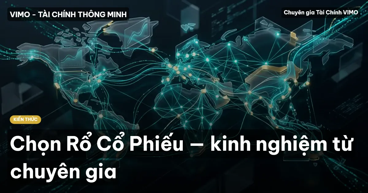 Chọn Rổ Cổ Phiếu — kinh nghiệm từ chuyên gia