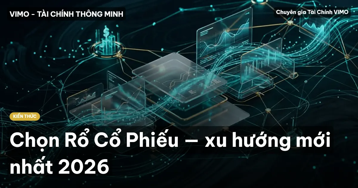 Chọn Rổ Cổ Phiếu — xu hướng mới nhất 2026