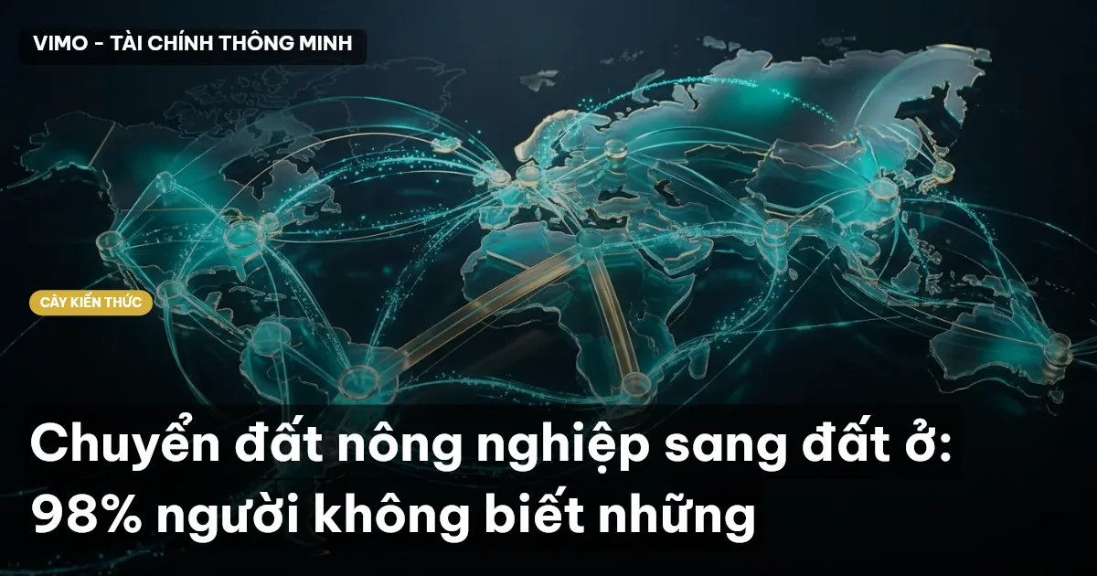Chuyển đất nông nghiệp sang đất ở: 98% người không biết những