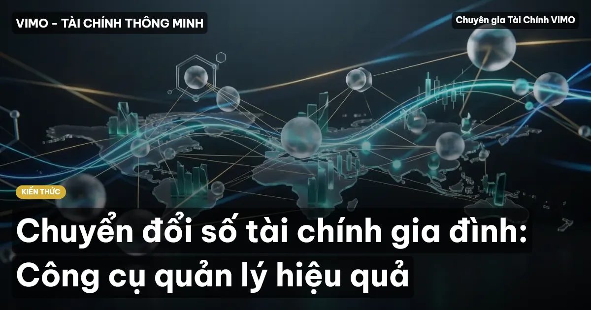 Chuyển đổi số tài chính gia đình: Công cụ quản lý hiệu quả