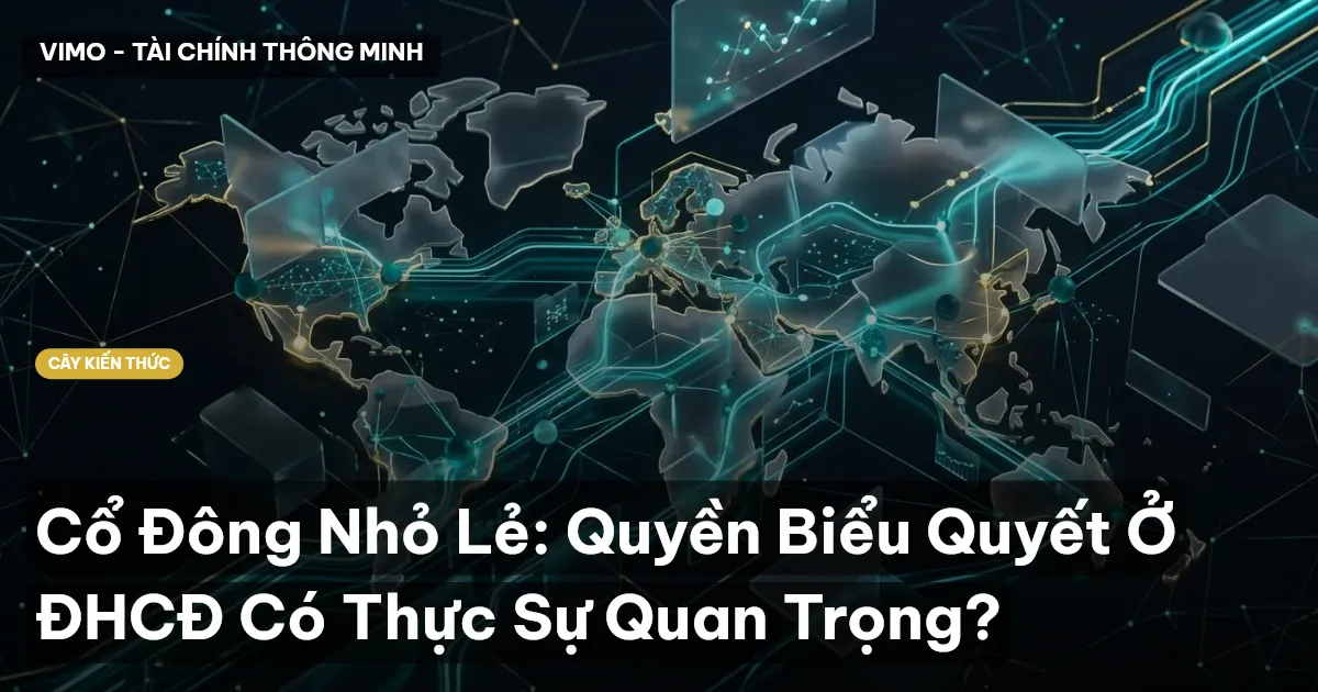 Cổ Đông Nhỏ Lẻ: Quyền Biểu Quyết Ở ĐHCĐ Có Thực Sự Quan Trọng?