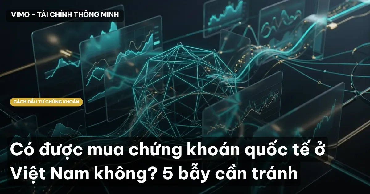 Có được mua chứng khoán quốc tế ở Việt Nam không