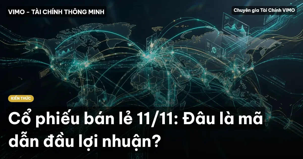 Cổ phiếu bán lẻ 11/11: Đâu là mã dẫn đầu lợi nhuận?