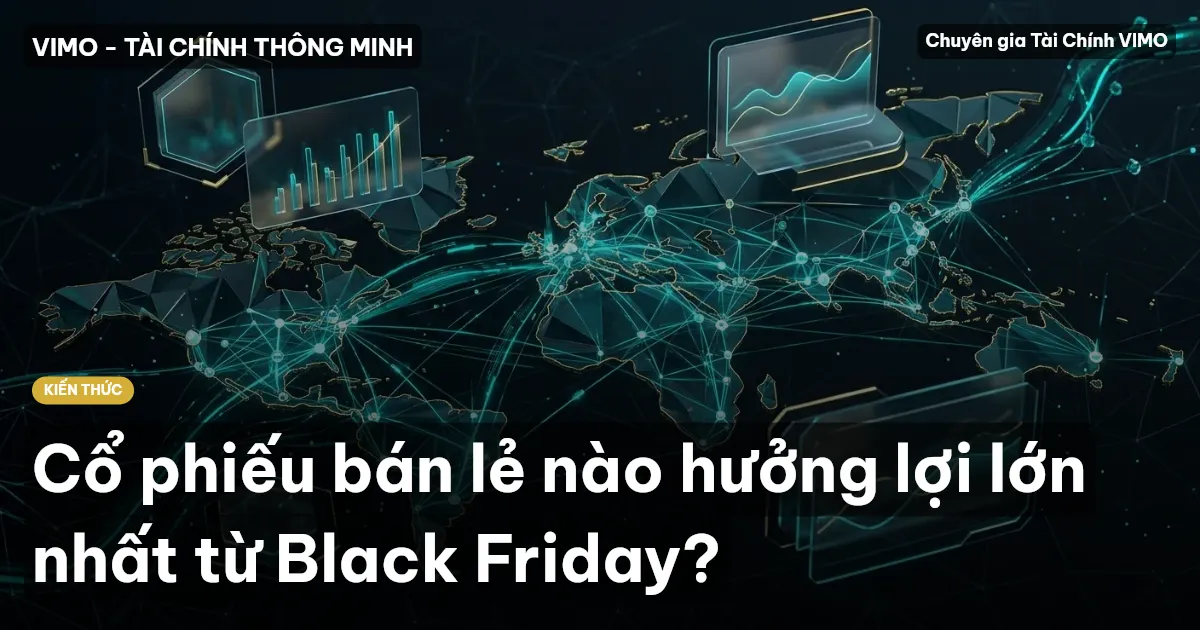 Cổ phiếu bán lẻ nào hưởng lợi lớn nhất từ Black Friday?
