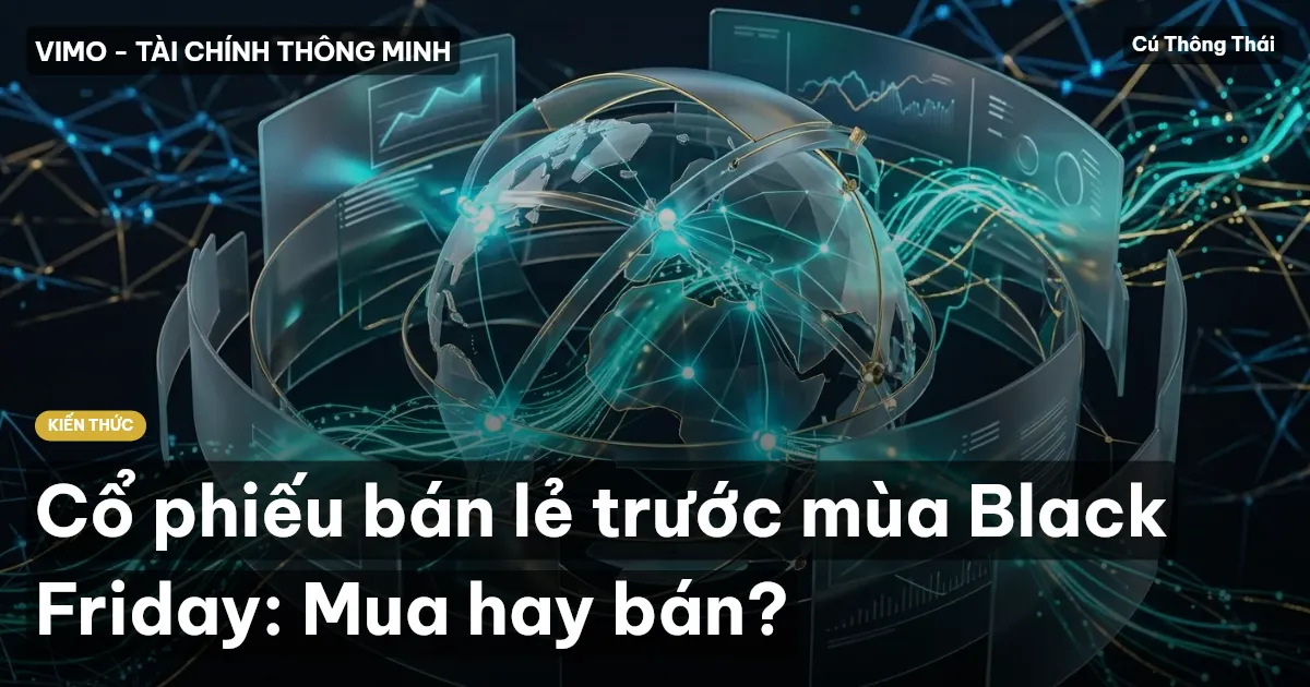 Cổ phiếu bán lẻ trước mùa Black Friday: Mua hay bán?