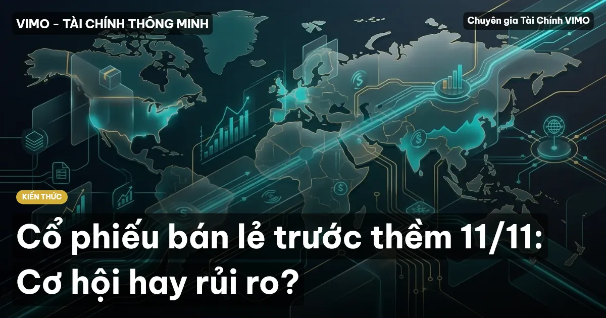 Cổ phiếu bán lẻ trước thềm 11/11: Cơ hội hay rủi ro?
