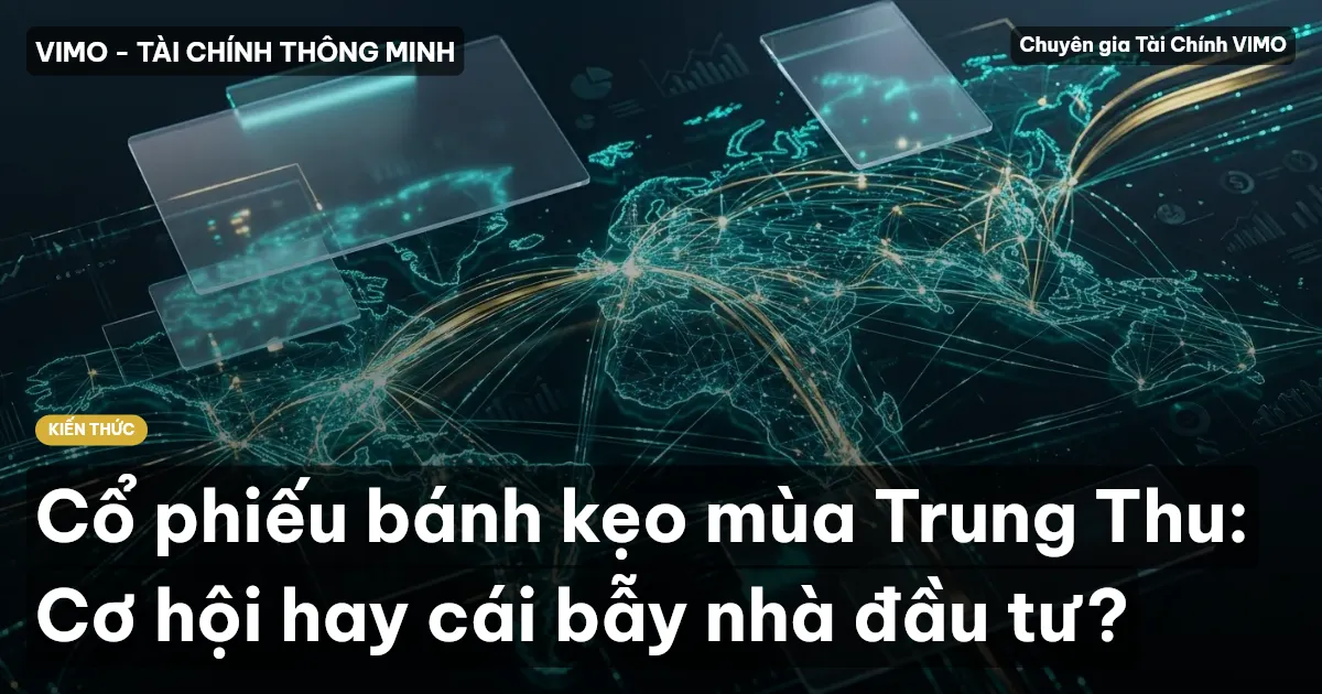 Cổ phiếu bánh kẹo mùa Trung Thu: Cơ hội hay cái bẫy nhà đầu tư?