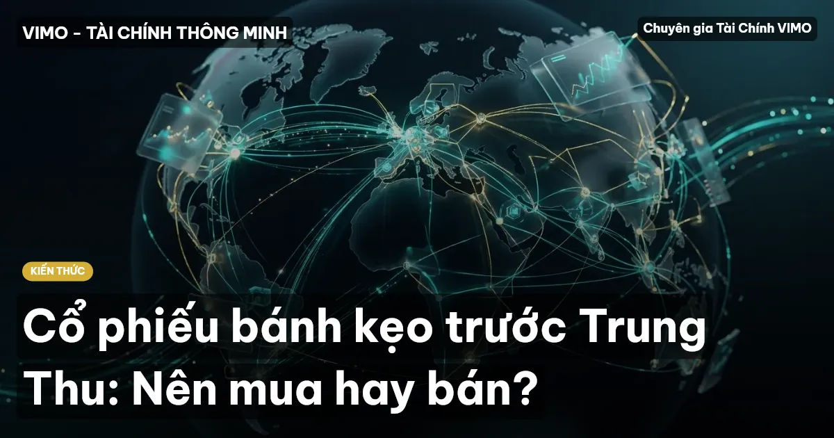 Cổ phiếu bánh kẹo trước Trung Thu: Nên mua hay bán?