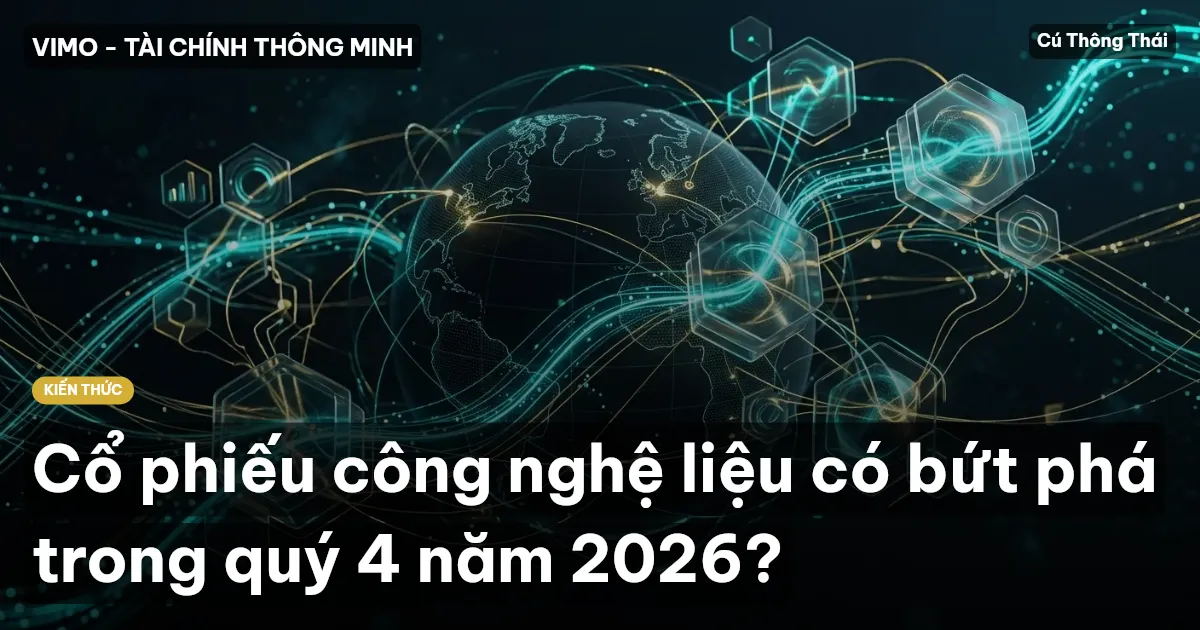 Cổ phiếu công nghệ liệu có bứt phá trong quý 4 năm 2026?