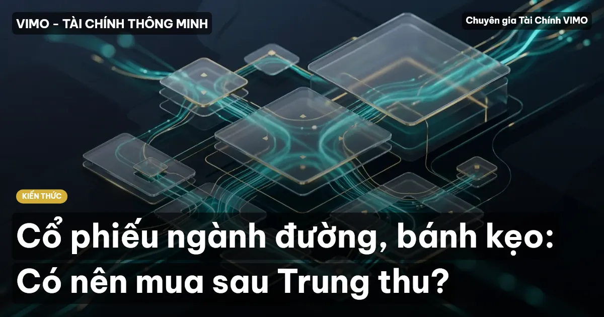 Cổ phiếu ngành đường, bánh kẹo: Có nên mua sau Trung thu?