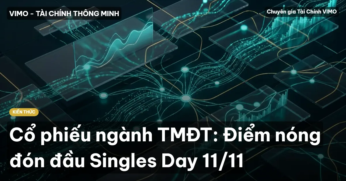 Cổ phiếu ngành TMĐT: Điểm nóng đón đầu Singles Day 11/11