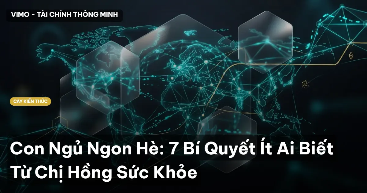Con Ngủ Ngon Hè: 7 Bí Quyết Ít Ai Biết Từ Chị Hồng Sức Khỏe
