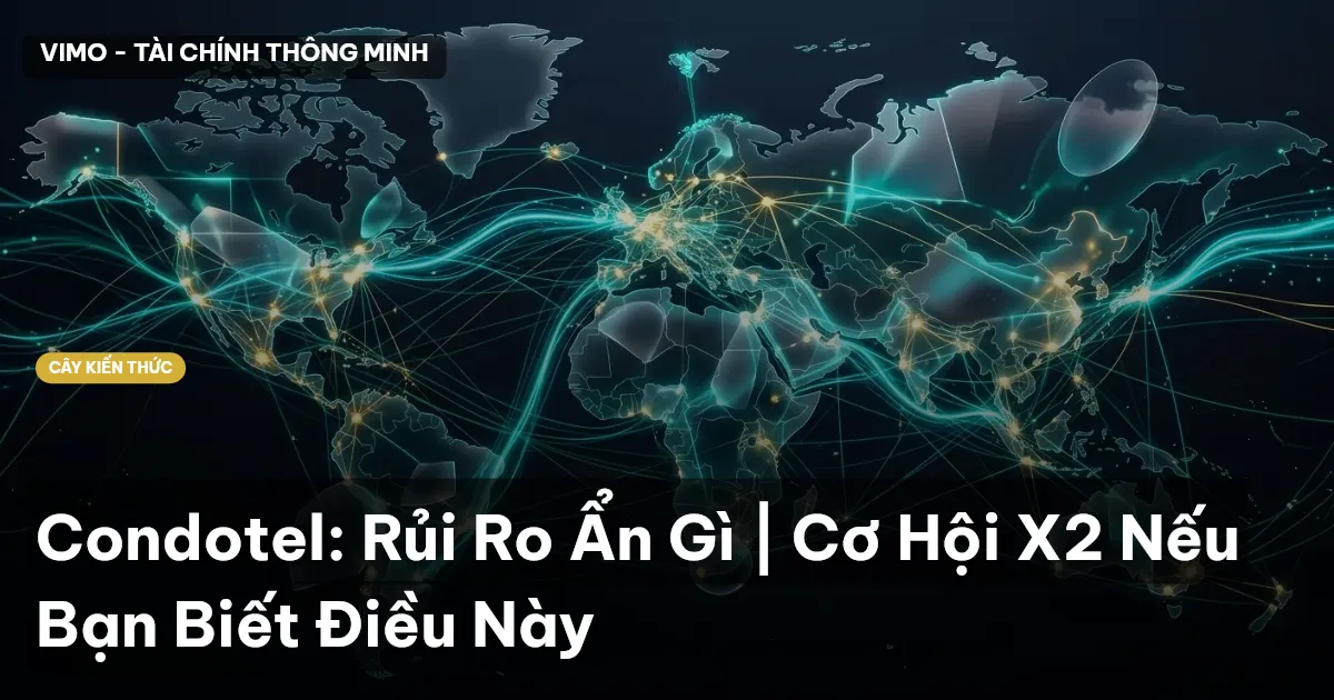 Condotel: Rủi Ro Ẩn Gì | Cơ Hội X2 Nếu Bạn Biết Điều Này