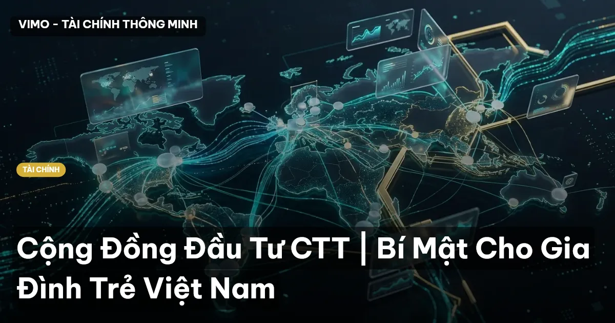 Cộng Đồng Đầu Tư CTT | Bí Mật Cho Gia Đình Trẻ Việt Nam