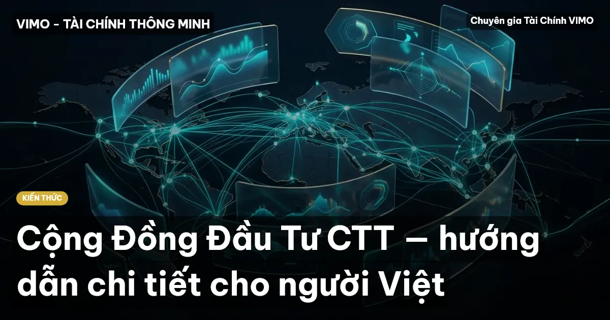 Cộng Đồng Đầu Tư CTT — hướng dẫn chi tiết cho người Việt